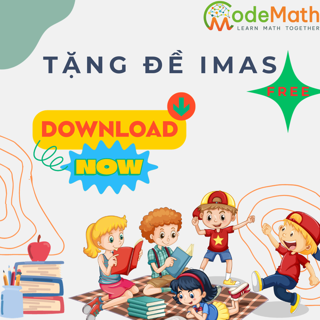 TẶNG ĐỀ THI IMAS KHỐI 3, 4 VÀ KHỐI 5,6.