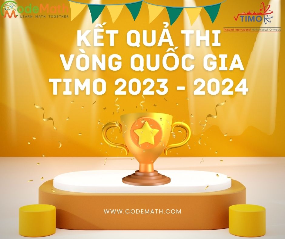 KẾT QUẢ THI VÒNG QUỐC GIA TIMO 2023 – 2024