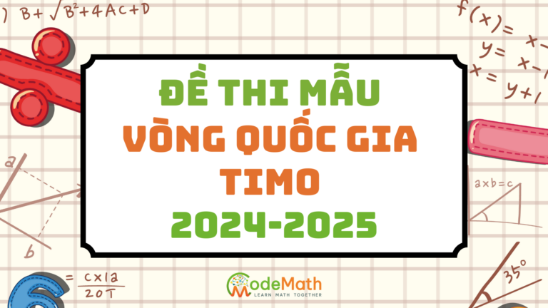 ĐỀ THI MẪU VÒNG QUỐC GIA TIMO 2024 – 2025