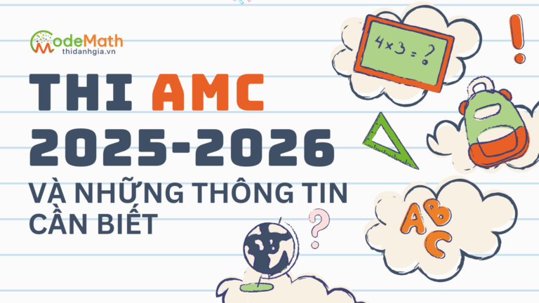 THI AMC 2025-2026 VÀ NHỮNG THÔNG TIN CẦN BIẾT