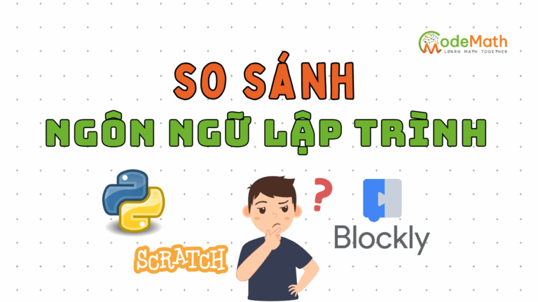 So sánh ngôn ngữ lập trình cho học sinh tiểu học